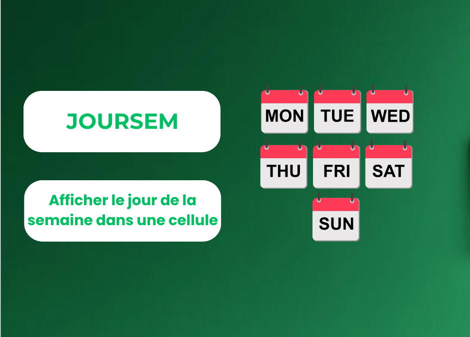 Afficher le jour de la semaine avec la fonction JOURSEM