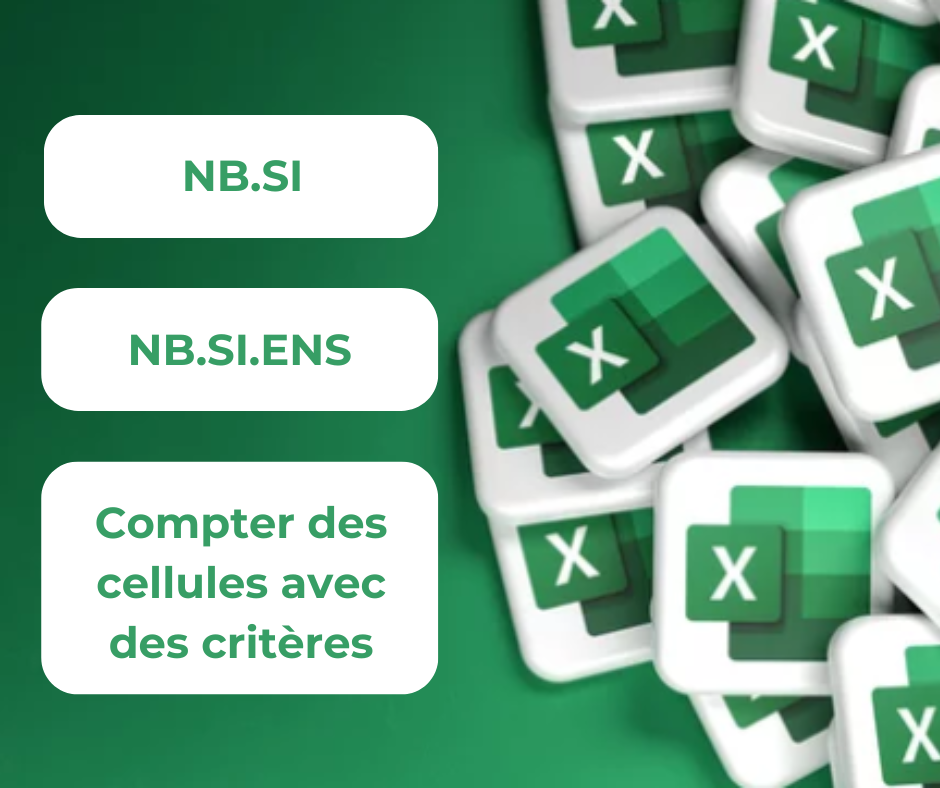 Compter des cellules selon un ou plusieurs critères avec NB.SI et NB.SI.ENS