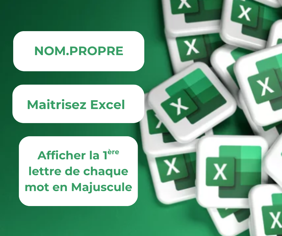 Mettre la 1ère lettre de chaque mot en majuscule avec la fonction NOM.PROPRE